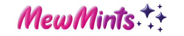 MewMints